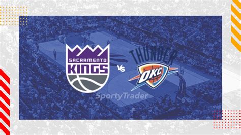 Sacramento Kings at Oklahoma City Thunder odds, picks and .